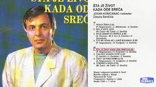 Jovan Koricanac  Sta je zivot kada ode sreca  Audio 1988 [upl. by Nastassia334]