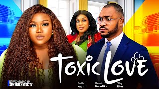 TOXIC LOVE  RUTH KADIRI KENNETH NWADIKE OBI TITUS latest 2023 nigerian nollywood movies [upl. by Aniretak]