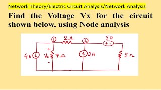 Find the Voltage Vx for the circuit shown below using Node analysis [upl. by Lynch]