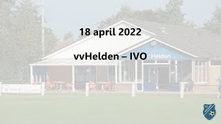 18 april 2022 vvHelden vs IVO [upl. by Korwin]