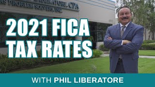 2021 Fica Tax Rates Explained with Phil Liberatore CPA [upl. by Aryn]