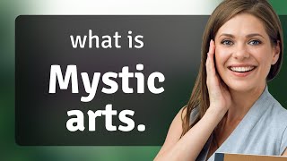 Understanding the Mystic Arts A Journey into the World of Magic and Mysticism [upl. by Walley]