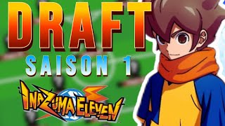 MA DRAFT INAZUMA ELEVEN SAISON 1 [upl. by Maximilianus]