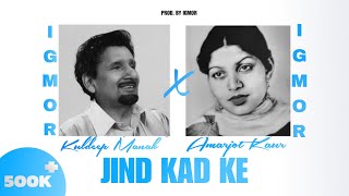 Jind kadh k  Kuldeep Manak x Amarjot [upl. by Maddocks]