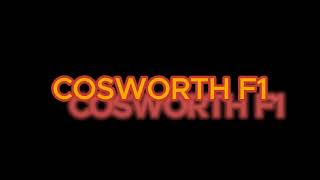 COSWORTH F1 [upl. by Kevin]