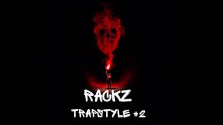 Rackz  Trapstyle 2 [upl. by Ysteb67]