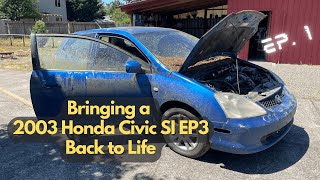 Bringing a 2003 Honda Civic SI EP3 Back to Life ep1 [upl. by Lyrpa143]