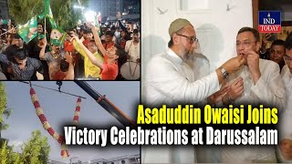 Asaduddin Owaisi Joins Victory Celebrations at Darussalam  IND Today [upl. by Nebeur]