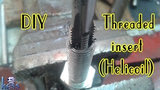 DIY Threaded insert Helicoil Φτιάξε μόνος σου Ένθετο Σπείρωμα [upl. by Rodgiva792]