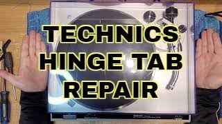 Technics Turntable Hinge Tab Repair SLQ2 SLD2 and Others [upl. by Saticilef]