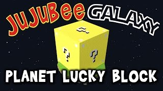 LUCKY BLOCK PLANET★ Minecraft ★ Jujubee Galaxy [upl. by Idou]