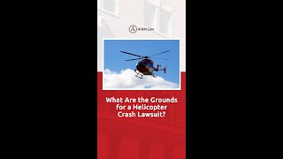 What Are The Grounds For A Helicopter Crash Lawsuit [upl. by Kcirted431]