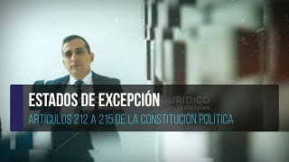 Estados de Excepción  Artículos 212 a 215 de la Constitución Política [upl. by Jarred]