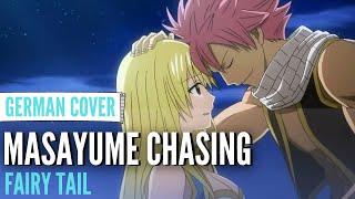 Fairy Tail OP『Masayume Chasing』◊ GERMAN ◊ Chila [upl. by Pegma]