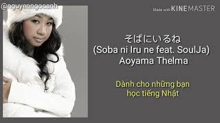 vietsub そばにいるねSoba ni Iru ne feat SoulJa  Aoyama Thelma  video lyrics  yellow13s [upl. by Naitsihc]