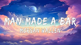 Morgan Wallen  Man Made A Bar Lyrics Ft Eric Church [upl. by Upshaw775]