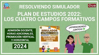 Simulador 4 Campos Formativos PLAN 2022 Admisión Promoción Vertical Horizontal USICAMM [upl. by Hterrag]