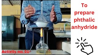 To prepare phthalic anhydride  acitivity no 01 12chemistry practical a2zpractical991 [upl. by Oek]