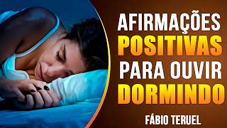 AFIRMAÇÕES POSITIVAS PARA OUVIR DORMINDO [upl. by Nyrem]