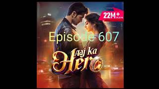 Aaj ka Hero Episode 607  Aaj ka hero episode 607 pocket fm  pocket fm  Episode 607 [upl. by Afnin]