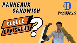 Quelle épaisseur de panneaux sandwich choisir [upl. by Tenenbaum]