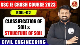 SSC JE 2023  Soil Mechanics  02  Soil Classification and Soil Structure  Civil Engineering [upl. by Wehttan]