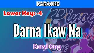 Darna Ikaw Na by Daryl Ong Karaoke  Lower Key 4 [upl. by Oika242]