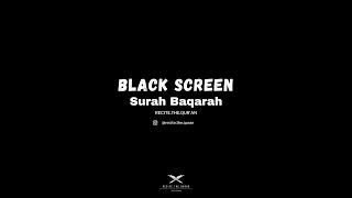 Full Surah Baqarah Black Screen  Relaxing recitation  Night time Quran [upl. by Aikal]