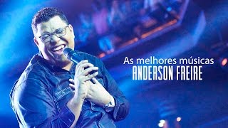 Anderson Freire  AS MELHORES músicas mais tocadas atualizada [upl. by Maggee]