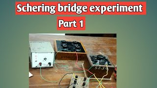 schering bridge experiment part 1with observation table bsc 2nd year physics practical [upl. by Aydan]