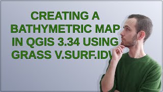 Gis Creating a bathymetric map in QGIS 334 using GRASS vsurfidw [upl. by Monteith311]