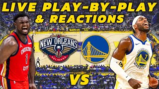 New Orleans Pelicans vs Golden State Warriors  Live PlayByPlay amp Reactions [upl. by Ades]