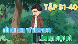 Tôi Tái Sinh Về Năm 1993 Làm Lại Cuộc Đời  Tập 3140  Minh Lý Vietsub [upl. by Phillipp787]