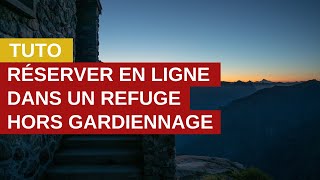 Tuto refuges  réserver en ligne dans un refuge FFCAM hors période de gardiennage [upl. by Laina]