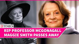 Dame Maggie Smith Harry Potters Professor Minerva McGonagall Passes Away At 89 [upl. by Pugh]