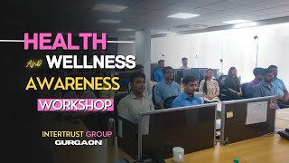 Intertrust Group Health and Wellness Awareness Workshop  Master Shivachittam [upl. by Kaleb720]