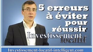 Investissement locatif  5 erreurs à éviter pour reussir son investissement immobilier [upl. by Yrahcaz]