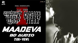 Maadeva 8D Audio  Popcorn Monkey Tiger  Dhananjaya Suri  Kannada 8D Songs  Wild Rex [upl. by Dnomayd743]