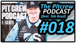 The Tab Boyd Interview  The Pit Crew Podcast EP018 [upl. by Nylasej]