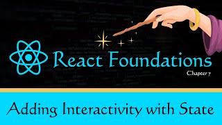 React Foundations  Chapter 7 Adding Interactivity with State [upl. by Bernard]