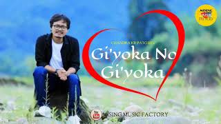 GIYOKA NO GIYOKA  MISING SONG  CHANDRA KR PATGIRI  MISING MUSIC FACTORY [upl. by Kikelia769]