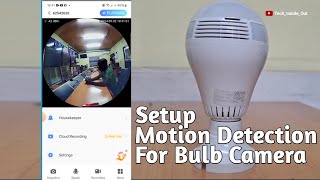 how to setup motion detection for panoramic bulb camera [upl. by Llyrpa]