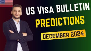 US VISA BULLETIN PREDICTIONS FOR DECEMBER 2024  USA Immigration [upl. by Eciral]