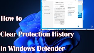 Clear Protection History in Windows Defender on Windows 1011 [upl. by Ylurt]