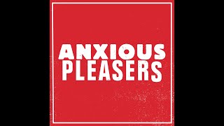 Anxious Pleasers  ST Full Album [upl. by Assirol]