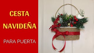 Decora tu Puerta para la Navidad con una Cesta hecha a Mano [upl. by Wilmott]