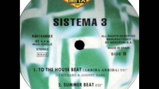 Sistema 3  To The House Beat Arriba Arriba 1996 [upl. by Burnight973]