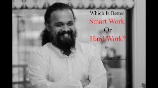 Which is better smart work or hard work By Harrish Sairaman [upl. by Smallman]