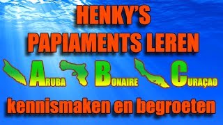 Papiaments leren  Les 01 kennismaken en begroeten  Henkys Papiaments  Papiamentu  Papiamento [upl. by Caressa]