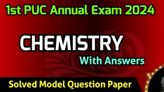 1st PUC 202324  Chemistry  Solved Model Question Paper with Answers for Annual Exam 2024 [upl. by Damara]